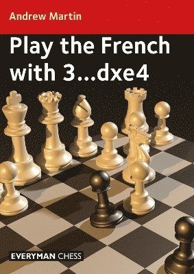 Cover for Andrew Martin · Play the French with 3...dxe4 (Paperback Book) (2023)