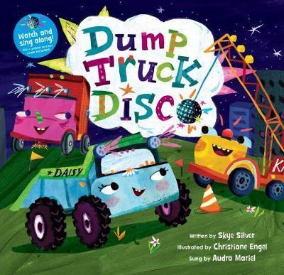 Cover for Skye Silver · Dump Truck Disco - Singalong (Paperback Book) (2018)