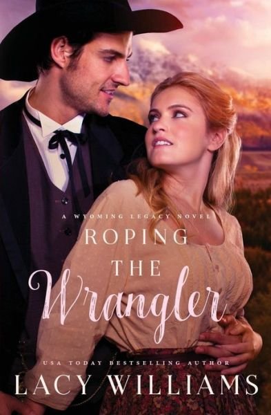 Cover for Lacy Williams · Roping the Wrangler (Paperback Book) (2018)