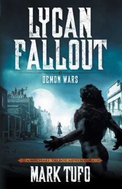 Lycan Fallout 5 - Mark Tufo - Böcker - Independently Published - 9781792077081 - 27 januari 2019
