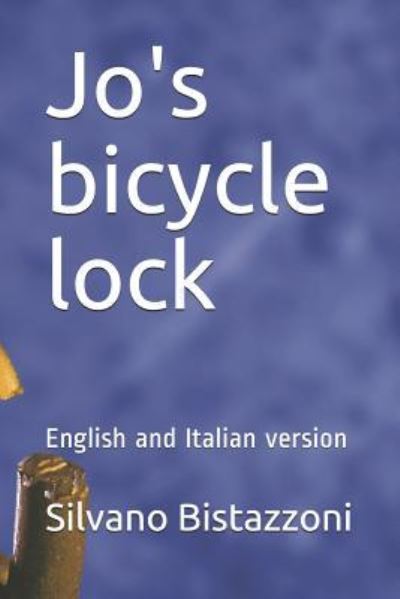 Cover for Silvano Bistazzoni · Jo's bicycle lock (Paperback Book) (2018)