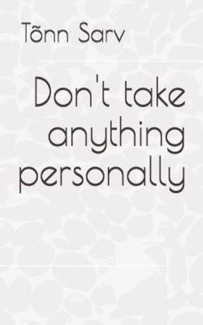 Cover for Tonn Sarv · Don't Take Anything Personally (Paperback Book) (2019)