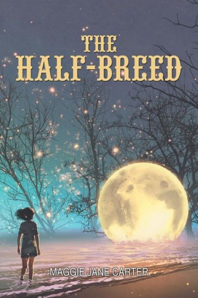 Cover for Maggie Jane Carter · The Half-Breed (Paperback Book) (2019)