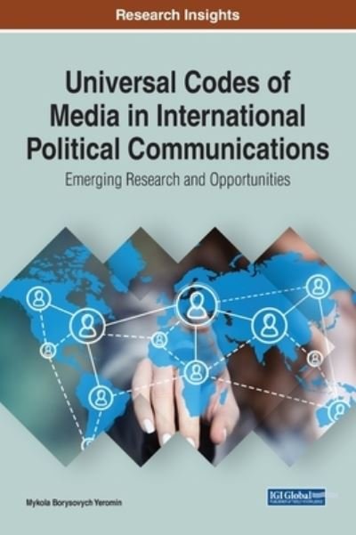 Cover for Mykola Borysovych Yeromin · Universal Codes of Media in International Political Communications: Universal Codes of Media in International Political Communications (Innbunden bok) (2020)