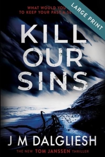 Cover for J M Dalgliesh · Kill Our Sins (Large Print) (Pocketbok) (2020)