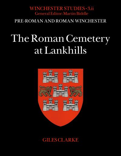 Cover for Giles Clarke · The Roman Cemetery at Lankhills - Pre-Roman and Roman Winchester (Hardcover Book) (2021)