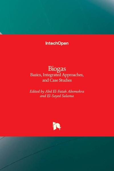 Cover for Biogas: Basics, Integrated Approaches, and Case Studies (Hardcover Book) (2022)