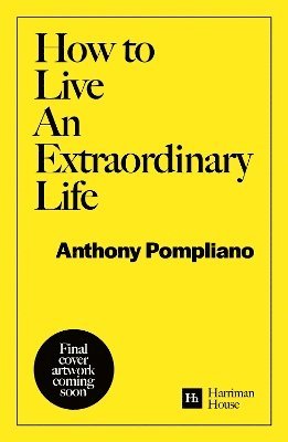 Cover for Anthony Pompliano · How To Live An Extraordinary Life (Paperback Book) (2024)