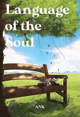 Language of the Soul - Ank - Livros - Olympia Publishers - 9781804398081 - 13 de março de 2025