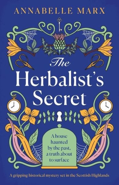 Cover for Annabelle Marx · The Herbalist's Secret: A gripping historical mystery set in the Scottish Highlands (Paperback Book) (2023)