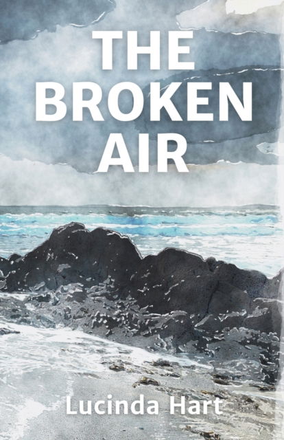 Cover for Lucinda Hart · The Broken Air (Paperback Book) (2022)