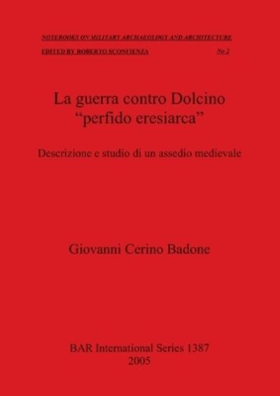 Cover for Giovanni Cerino Badone · La guerra contro Dolcino &quot;perfido eresiarca&quot; (Paperback Book) (2005)