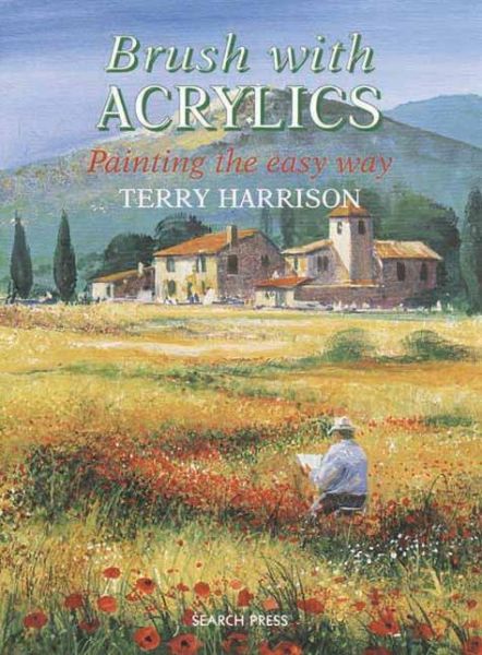 Cover for Terry Harrison · Brush with Acrylics: Painting the Easy Way (Paperback Book) (2004)