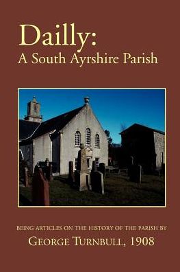 Cover for George Turnbull · Dailly: A South Ayrshire Parish (Paperback Book) (2004)