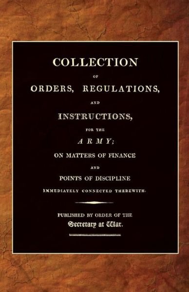 Cover for 25th April 1807 Office · Collection of Orders, Regulations, and Instructions, for the Army 1807 (Paperback Bog) (2015)