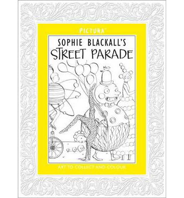 Cover for Sophie Blackall · Pictura: Street Parade - Pictura (Pocketbok) (2014)