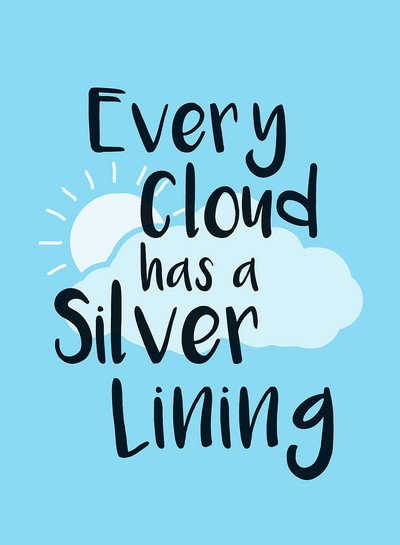 Cover for Sophie Golding · Every Cloud Has a Silver Lining (Hardcover Book) (2016)