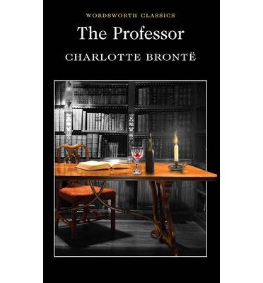 Cover for Charlotte Bronte · The Professor - Wordsworth Classics (Paperback Book) [New edition] (1994)