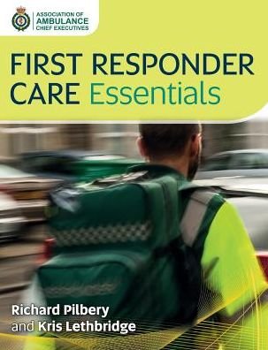 Cover for Richard Pilbery · First Responder Care Essentials (Paperback Book) (2016)