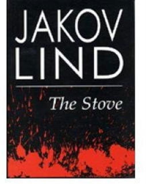 Cover for Jakov Lind · The Stove: Short Stories (Hardcover Book) (1995)