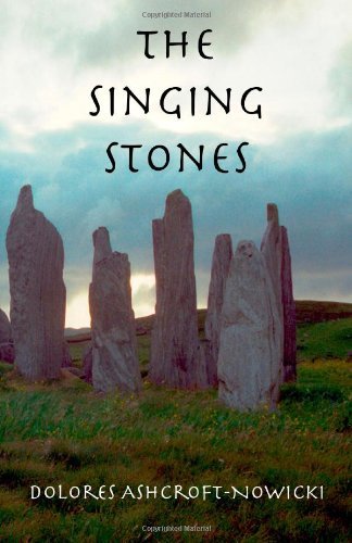 Cover for Dolores Ashcroft-nowicki · The Singing Stones (Pocketbok) (2009)