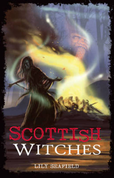 Scottish Witches - Waverley Scottish Classics - Lily Seafield - Books - The Gresham Publishing Co. Ltd - 9781902407081 - March 30, 2009