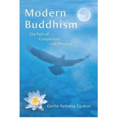 Cover for Geshe Kelsang Gyatso · Modern Buddhism: The Path of Compassion and Wisdom (Hardcover Book) (2010)