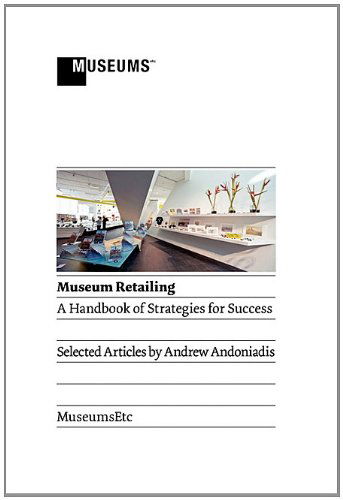 Cover for Andrew Andoniadis · Museum Retailing: A Handbook of Strategies for Success (Hardcover Book) (2010)