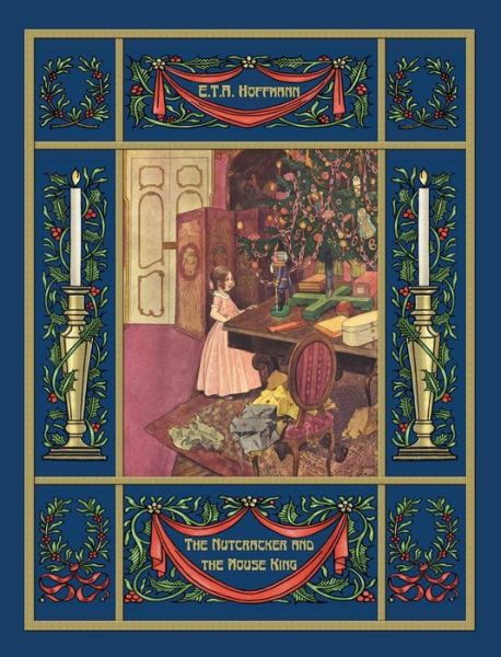 Cover for Ernst Theodor Amadeus Hoffmann · The Nutcracker and the Mouse King (Hardcover Book) (2015)