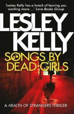 Songs by Dead Girls - Lesley Kelly - Books - Sandstone Press Ltd - 9781912240081 - April 19, 2018