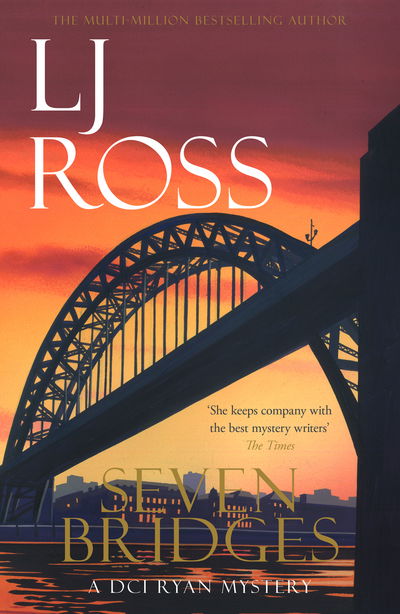 Seven Bridges: A DCI Ryan Mystery - The DCI Ryan Mysteries - LJ Ross - Bøker - Dark Skies Publishing - 9781912310081 - 11. september 2020