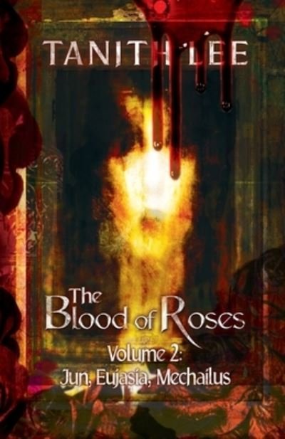 Cover for Tanith Lee · The Blood of Roses Volume 2 (Pocketbok) (2020)