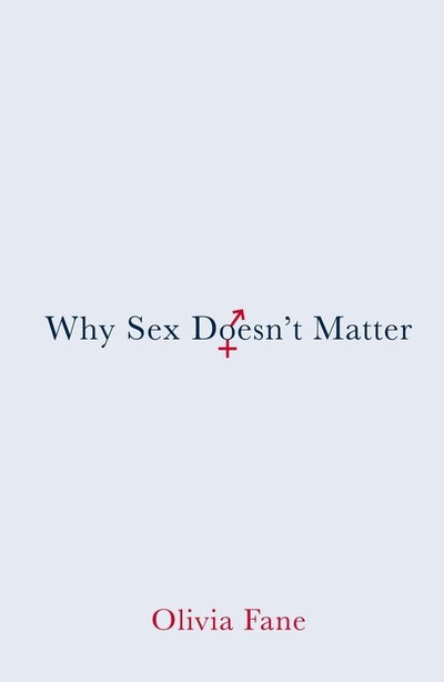 Cover for Olivia Fane · Why Sex Doesn’t Matter (Hardcover Book) (2020)