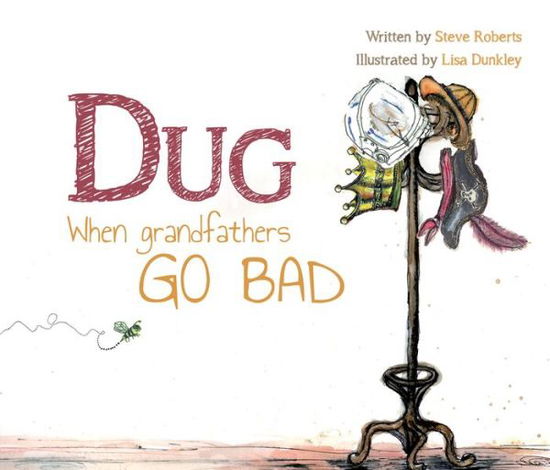 Cover for Steve Roberts · Dug: When Grandfathers Go Bad (Paperback Book) (2019)