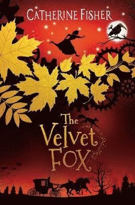 Cover for Catherine Fisher · The Velvet Fox - The Clockwork Crow (Paperback Book) (2019)