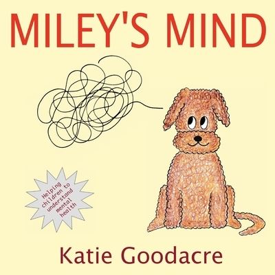 Cover for Katie Goodacre · Miley's Mind (Paperback Book) (2020)