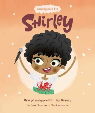 Cover for Bethan Gwanas · Enwogion o Fri: Shirley - Bywyd Byrlymus Shirley Bassey: Bywyd Byrlymus Shirley Bassey (Paperback Book) (2021)