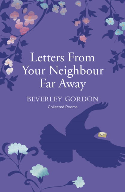 Cover for Beverley Gordon · Letters From Your Neighbour Far Away: a powerful portrait of a community forged a world apart (Paperback Book) (2022)