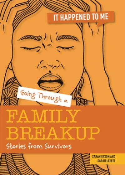 Cover for Sarah Levete · Going Through a Family Breakup (Paperback Book) (2022)