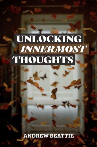 Cover for Andrew Beattie · Unlocking Innermost Thoughts (Paperback Book) (2022)