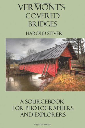 Cover for Harold Stiver · Vermont's Covered Bridges (Paperback Book) (2013)