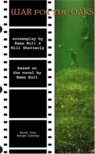 Cover for Will Shetterly · War for the Oaks: the Screenplay (Paperback Book) (2004)