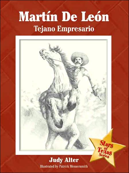 Cover for Judy Alter · Martin De Leon: Tejano Empresario - Stars of Texas Series (Hardcover Book) (2007)