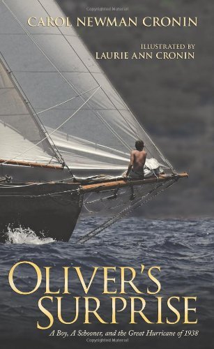 Cover for Carol Newman Cronin · Oliver's Surprise: a Boy, a Schooner and the Great Hurricane of 1938 (Paperback Book) (2008)