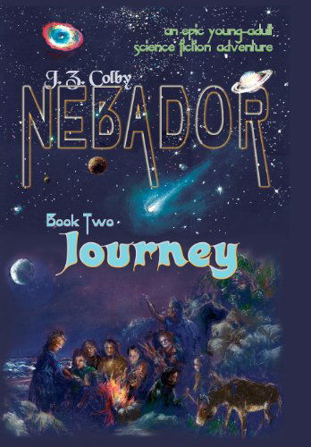 Cover for J. Z. Colby · Nebador Book Two: Journey (Hardcover Book) (2010)