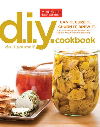 DIY Cookbook: Can It, Cure It, Churn It, Brew It - America's Test Kitchen - Książki - America's Test Kitchen - 9781936493081 - 12 października 2012