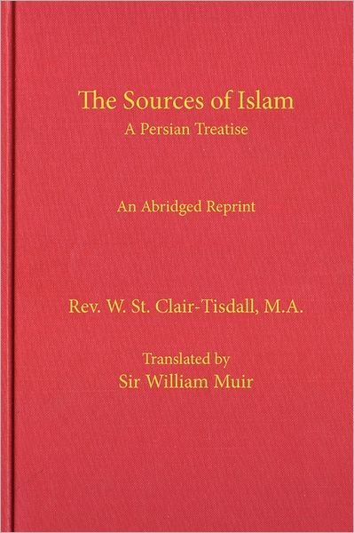 Cover for Bill Warner · The Sources of Islam: an Abridged Reprint (Taschenbuch) (2011)