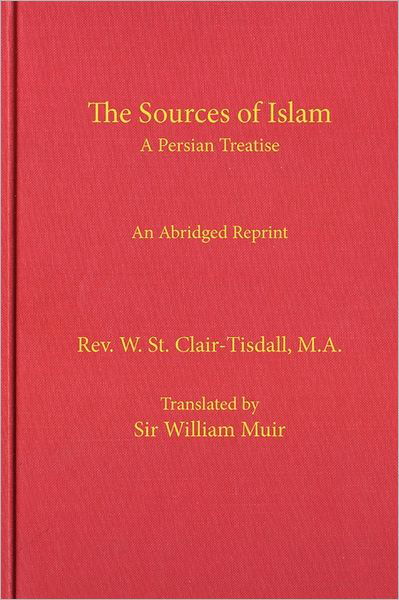 Cover for Bill Warner · The Sources of Islam: an Abridged Reprint (Taschenbuch) (2011)