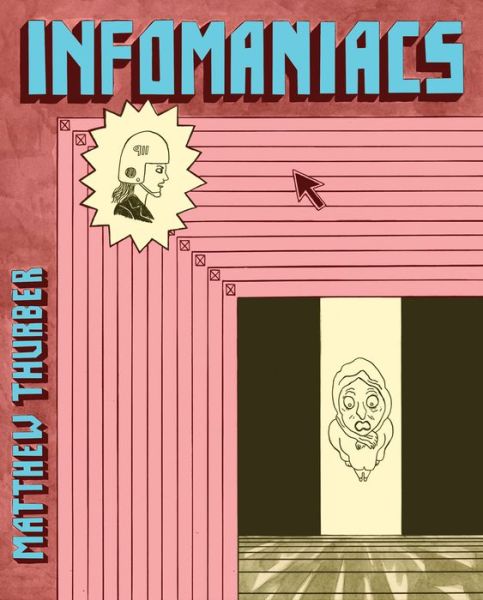 Cover for Matthew Thurber · Infomaniacs (Hardcover Book) (2013)