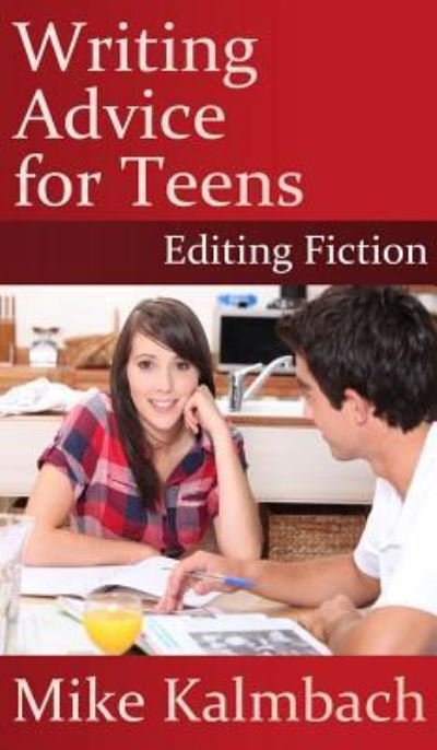 Cover for Mike Kalmbach · Writing Advice for Teens (Hardcover bog) (2019)